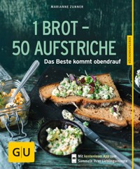 1 Brot - 50 Aufstriche - Marianne Zunner - E-Book