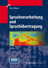 Sprachverarbeitung und Sprachübertragung - Klaus Fellbaum - E-Book