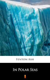 In Polar Seas - Fenton Ash - E-Book