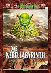 Macabros 047: Das Nebellabyrinth - Dan Shocker - E-Book