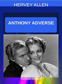 Anthony Adverse - Hervey Allen - E-Book