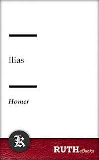 Ilias - Homer - E-Book