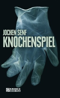 Knochenspiel - Jochen Senf - E-Book