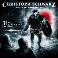 Christoph Schwarz, Folge 3: Das Keltengrab von Kirn - Otto Joachim - Hörbuch