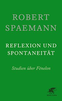 Reflexion und Spontaneität - Robert Spaemann - E-Book