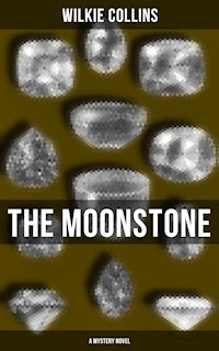 The Moonstone (A Mystery Novel) - Wilkie Collins - E-Book