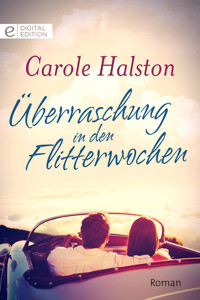 Überraschung in den Flitterwochen - Carole Halston - E-Book