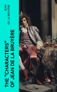 The "Characters" of Jean de La Bruyère - Jean de La Bruyère - E-Book