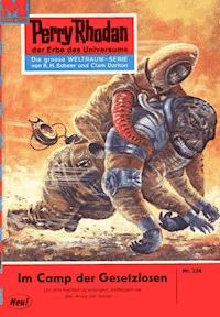 Perry Rhodan 236: Im Camp der Gesetzlosen - William Voltz - E-Book