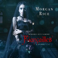 Fiançailles: Mémoires d'un Vampire – Livre Six - Morgan Rice - Hörbuch