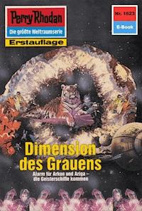 Perry Rhodan 1623: Dimension des Grauens - Peter Terrid - E-Book
