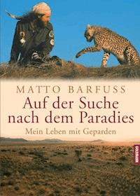Auf der Suche nach dem Paradies - Matto Barfuss - E-Book
