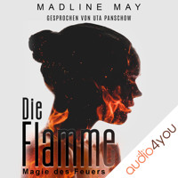Die Flamme - Madline May - Hörbuch