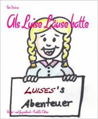 Als Luise Läuse hatte - Seni Nozirap - E-Book
