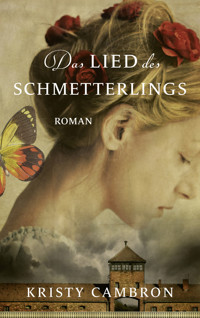 Das Lied des Schmetterlings - Kristy Cambron - E-Book