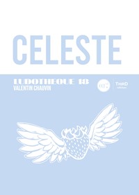 Ludothèque 18 : Celeste - Valentin Chauvin - E-Book