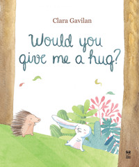 Would you give me a hug? - Clara Gavilan - E-Book