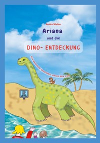 Ariana und die Dino-Entdeckung - Andra Wolter - E-Book