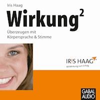 Wirkung hoch 2 - Iris Haag - Hörbuch