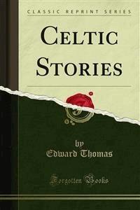 Celtic Stories - Edward Thomas - E-Book