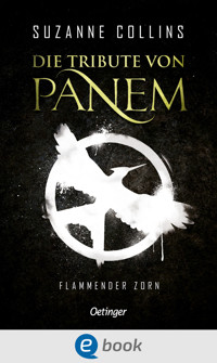 Die Tribute von Panem 3. Flammender Zorn - Suzanne Collins - E-Book