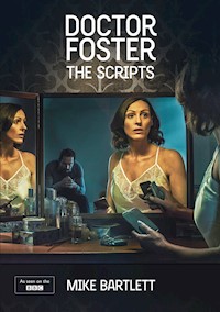 Doctor Foster: The Scripts - Mike Bartlett - E-Book