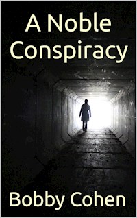 A Noble Conspiracy - Bobby Cohen - E-Book