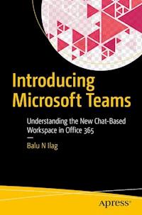 Introducing Microsoft Teams - Balu N Ilag - E-Book