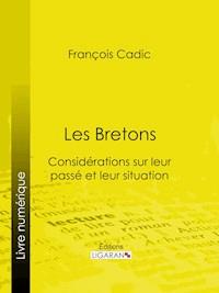 Les Bretons - François Cadic - E-Book