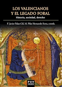 Los valencianos y el legado foral - AAVV - E-Book