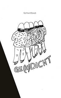 Ge(h)dicht - Gerhard Dusek - E-Book