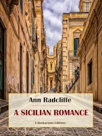 A Sicilian Romance - Ann Radcliffe - E-Book