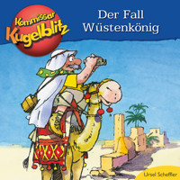 Kommissar Kugelblitz - Der Fall Wüstenkönig (Ungekürzt) - Ursel Scheffler - Hörbuch