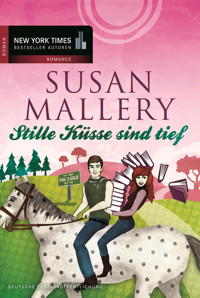 Stille Küsse sind tief - Susan Mallery - E-Book