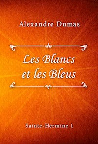 Les Blancs et les Bleus - Dumas Alexandre - E-Book