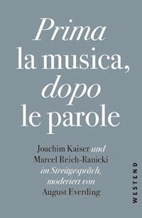 Prima la musica, dopo le parole - Marcel Reich-Ranicki - E-Book