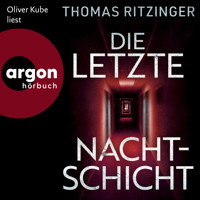 Die letzte Nachtschicht (Ungekürzte Lesung) - Thomas Ritzinger - Hörbuch