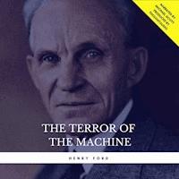 The Terror of the Machine - Henry Ford - Hörbuch