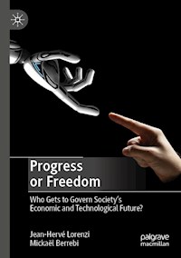 Progress or Freedom - Jean-Hervé Lorenzi - E-Book
