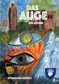 Das Auge des Bösen - Rosemarie Mehrle - E-Book