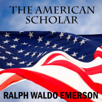 The American Scholar - Ralph Waldo Emerson - Hörbuch