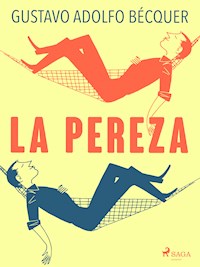 La pereza - Gustavo Adolfo Bécquer - E-Book