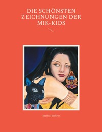 Die schönsten Zeichnungen der MIK-Kids - Markus Wöhrer - E-Book