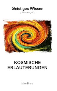 Kosmische Erläuterungen - Mike Brand - E-Book