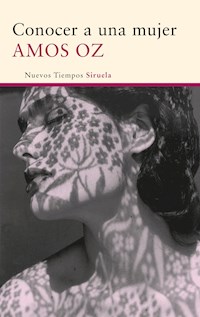 Conocer a una mujer - Amos Oz - E-Book