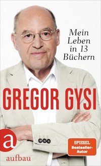 Mein Leben in 13 Büchern - Gregor Gysi - E-Book