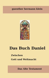 Das Buch Daniel - Guenther Hermann Klein - E-Book