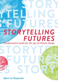 Storytelling Futures - Egbert van Wyngaarden - E-Book