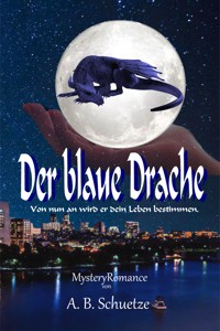 Der blaue Drache - A. B. Schuetze - E-Book