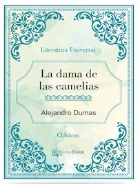 La dama de las camelias - Alejandro Dumas - E-Book